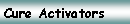 Text Box: Cure Activators