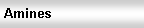 Text Box: Amines